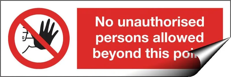 No Unauthorised Beyond Point Sign LARGE - 600 X 200Hmm - Self Adhesive Vinyl - [AS-PR58-SAV]